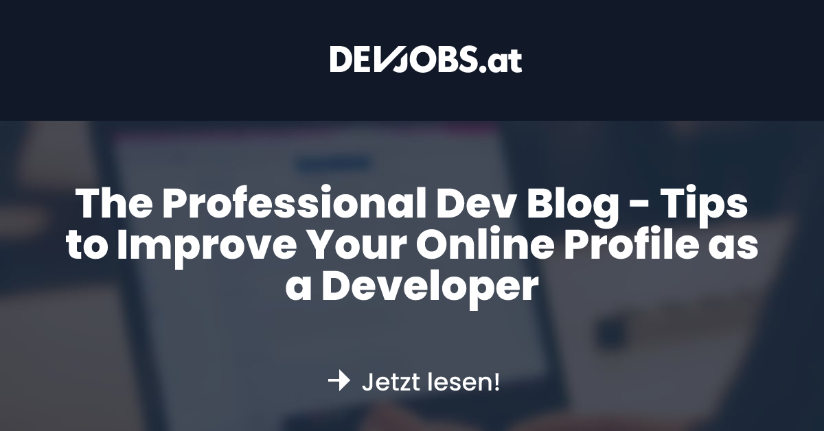 The Professional Dev Blog - Tips to Improve Your Online Profile as a ...