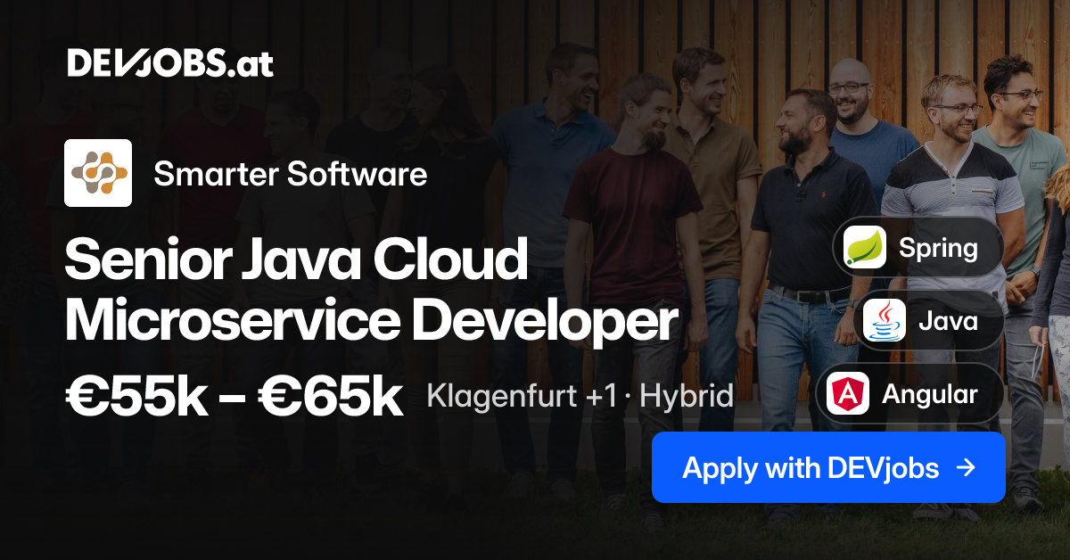 Senior Java Cloud Microservice Developer at Smarter Software | DEVjobs.at