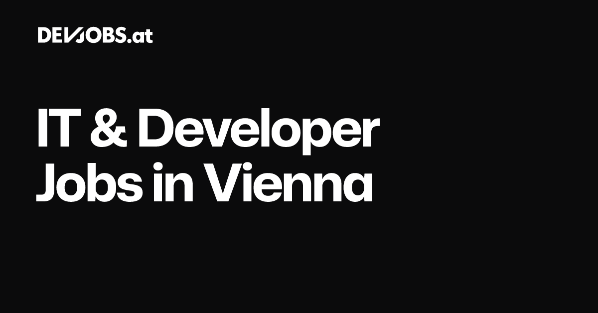 Automation Developer Role Automation IT & Developer Jobs in Vienna - DEVjobs.at
