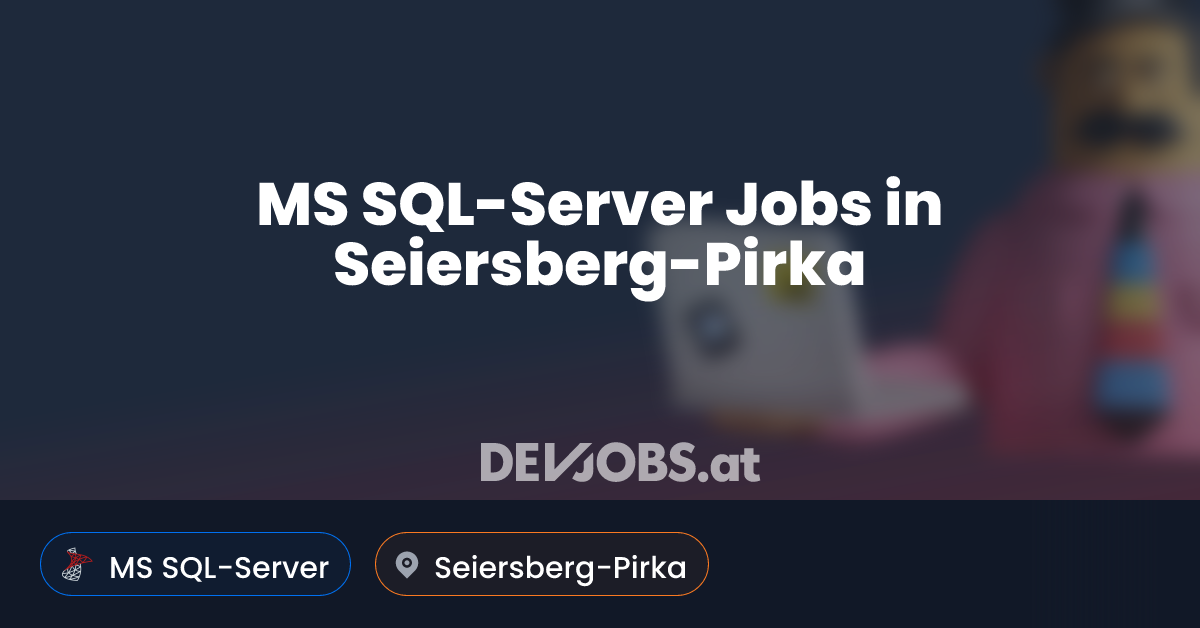 MS SQL-Server Job in Seiersberg-Pirka - DEVjobs.at