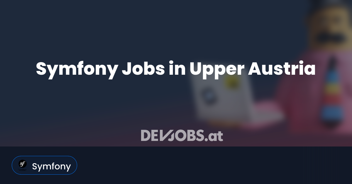 Symfony Jobs in Upper Austria - DEVjobs.at